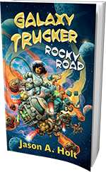 Galaxy Trucker: Rocky Road - a novel!
