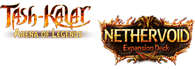 Tash-Kalar: Arena of Legends - Nethervoid expansion deck