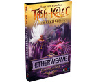 Tash-Kalar: Arena of Legends - Etherweave expansion deck: 3D box - left view